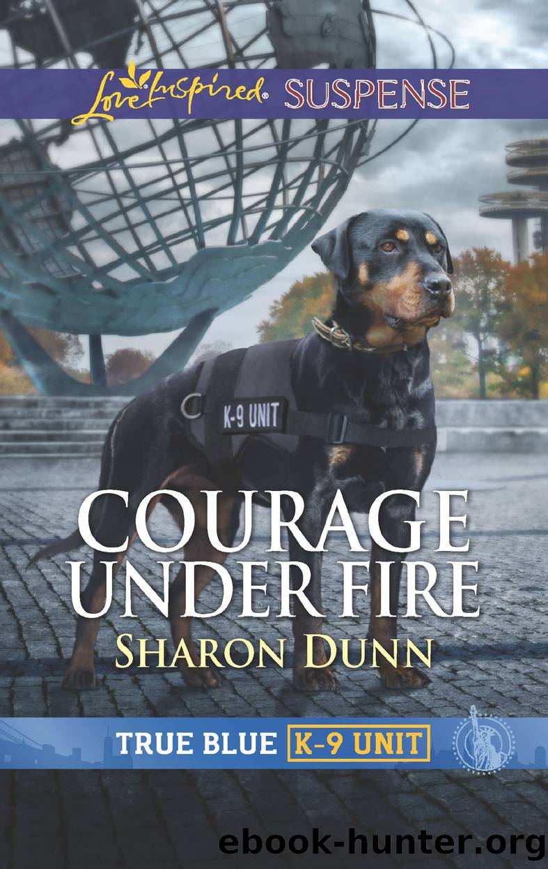 Courage Under Fire--Faith in the Face of Crime by Sharon Dunn