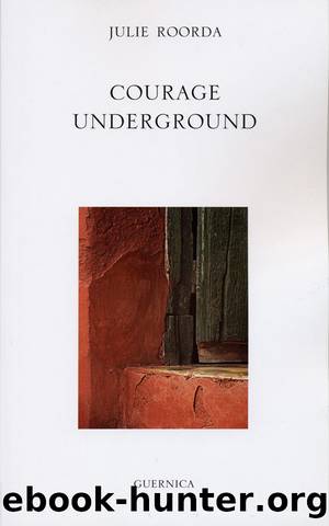 Courage Underground by Julie Roorda