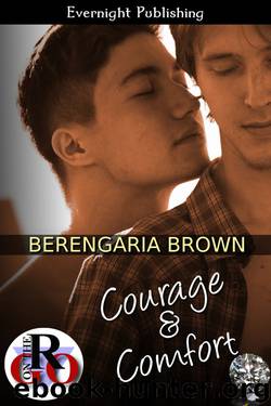 Courage and Comfort by Berengaria Brown