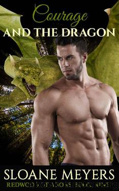 Courage and the Dragon (Redwood Dragons Book 9) by Sloane Meyers