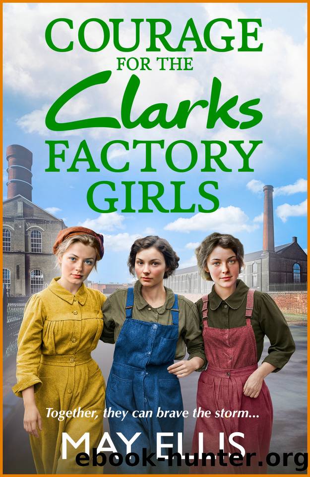 Courage for the Clarks Factory Girls by May Ellis