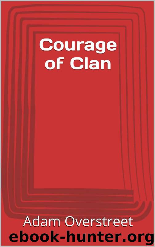 Courage of Clan by Adam Overstreet