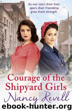 Courage of the Shipyard Girls by Nancy Revell
