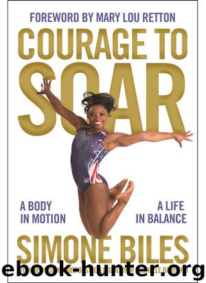 Courage to Soar (with Bonus Content) by Simone Biles & Michelle Burford