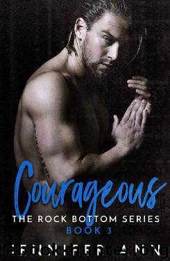 Courageous (Rock Bottom #3) by Jennifer Ann