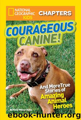 Courageous Canine! by Kelly Milner Halls