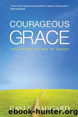 Courageous Grace by Gayle Haggard