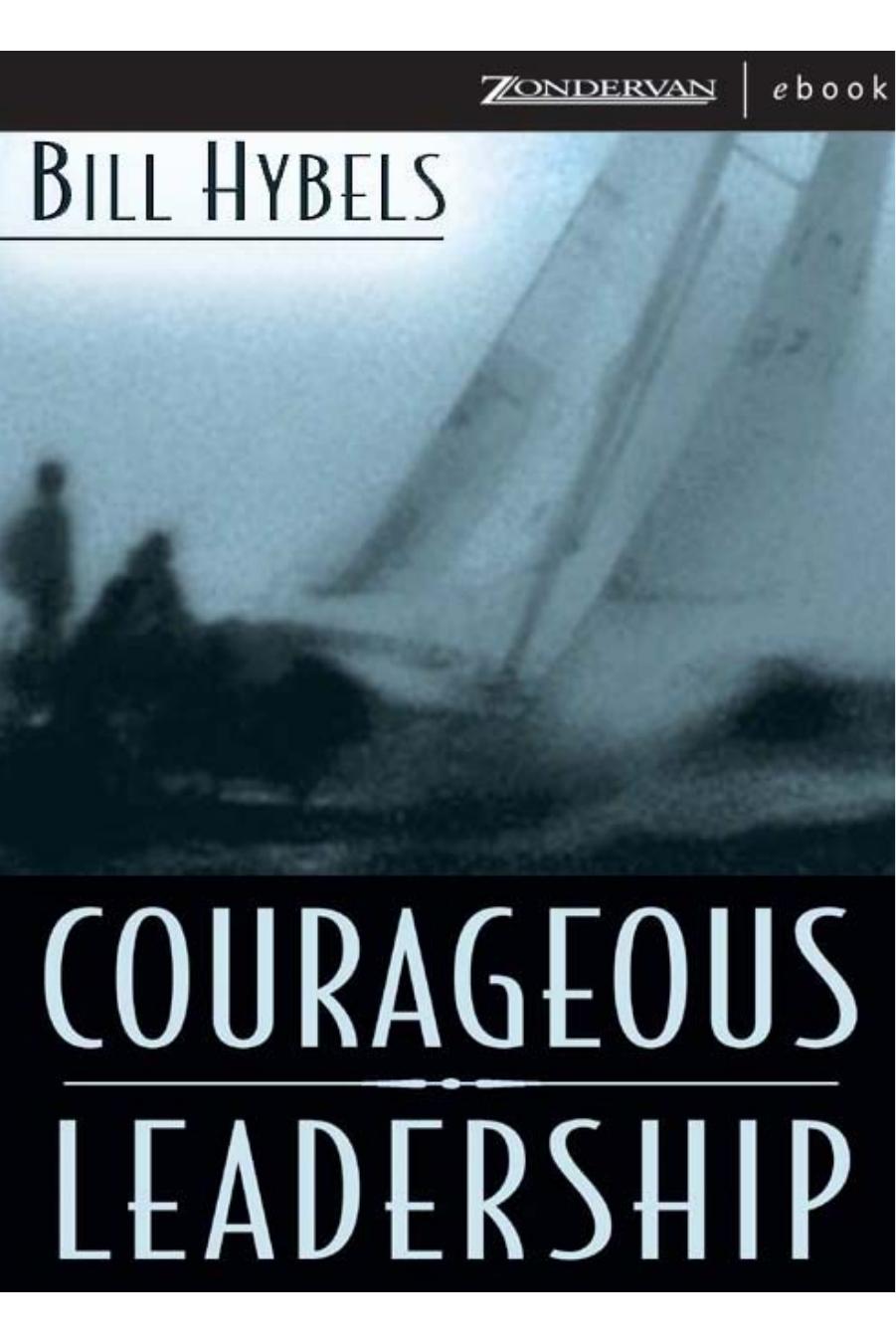 Courageous Leadership by Bill Hybels