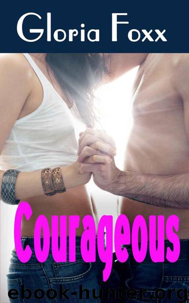 Courageous by Foxx Gloria