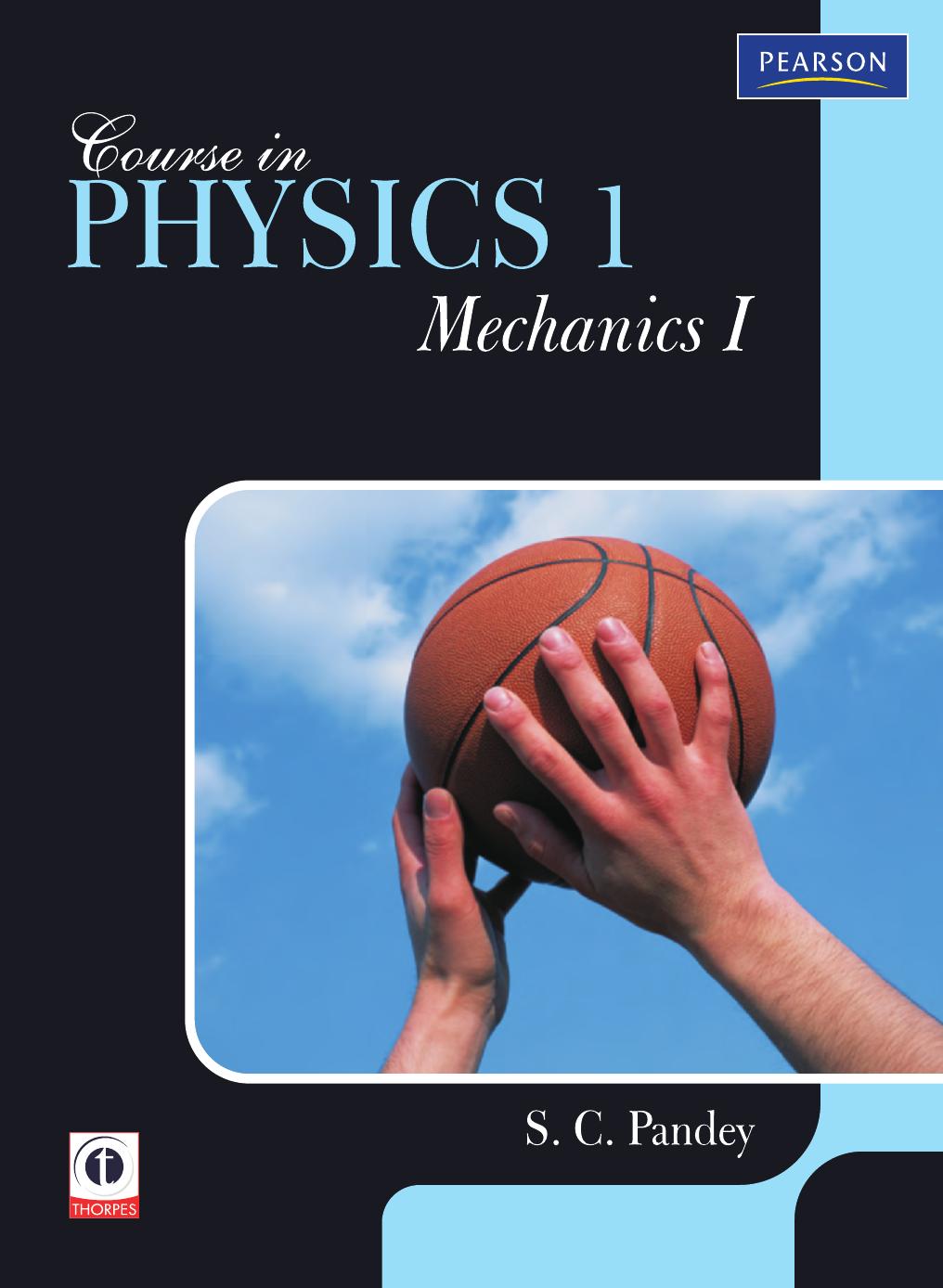Course In Physics 1 - Mechanics I by S.C Pandey