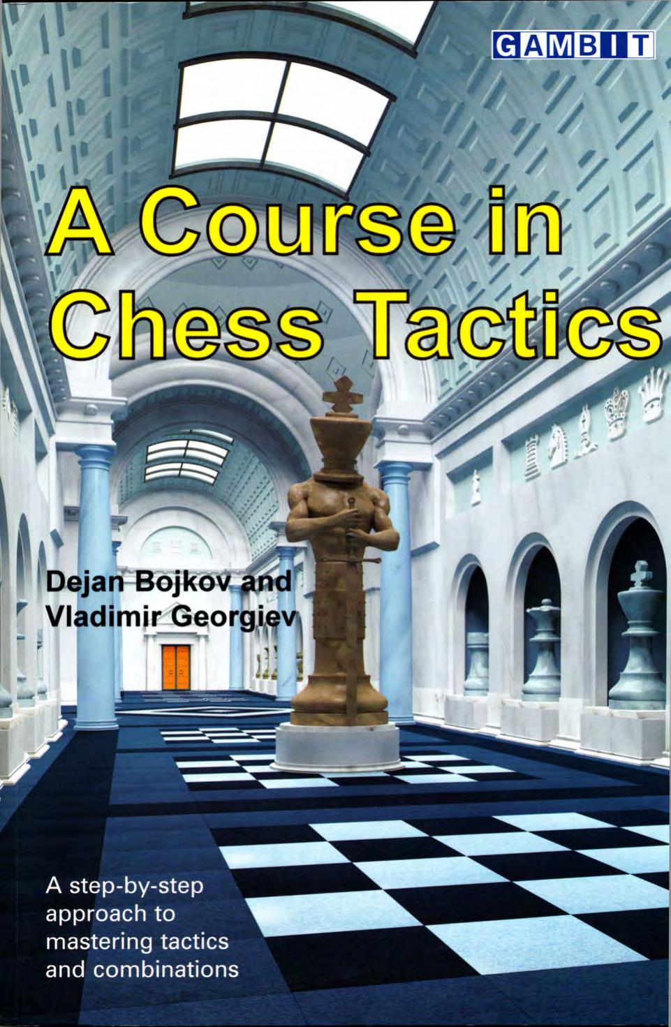 Course in Chess Tactics by Dejan Bojkov