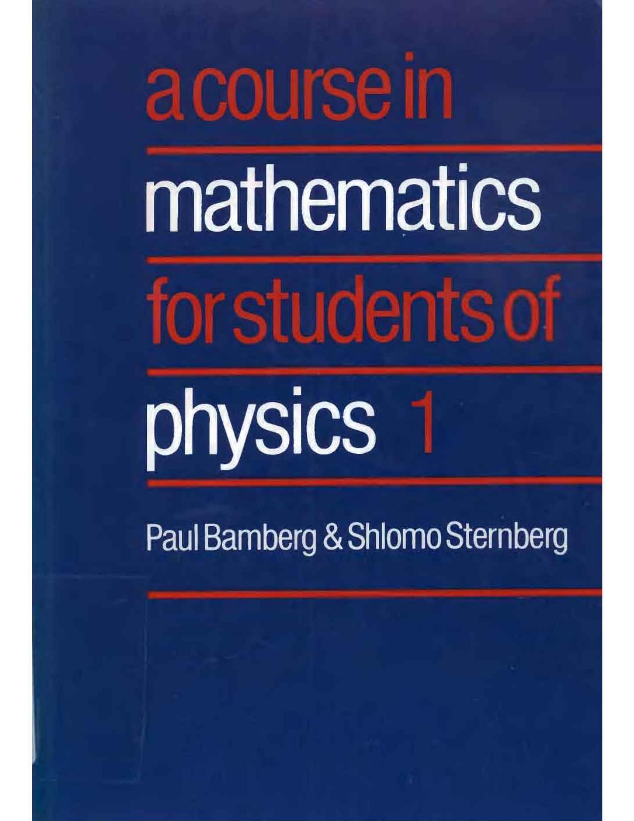 Course in Mathematics for Students of Physics by Bamberg