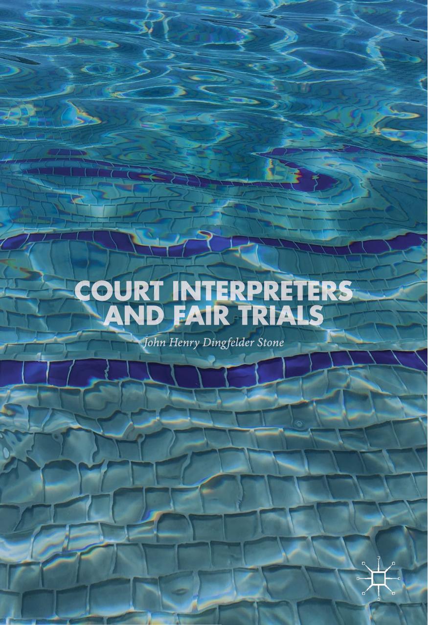 Court Interpreters and Fair Trials by John Henry Dingfelder Stone