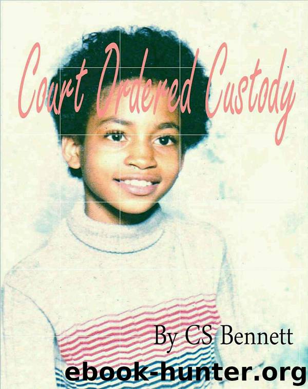 Court Ordered Custody by Cs Bennett