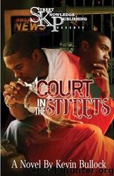 Court in the Streets by Kevin Bullock