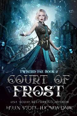 Court of Frost (Twisted Fae Book 2) by Lucinda Dark & Helen Scott
