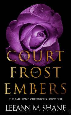 Court of Frost and Embers (The Pair Bond Chronicles Book 1) by Leeann M. Shane