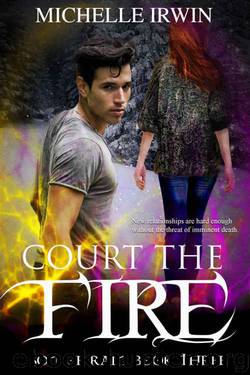 Court the Fire (Son of Rain #3) by Michelle Irwin