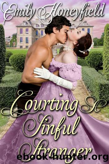 Courting A Sinful Stranger: A Historical Regency Romance Book by Emily Honeyfield