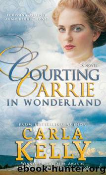 Courting Carrie in Wonderland by Carla Kelly