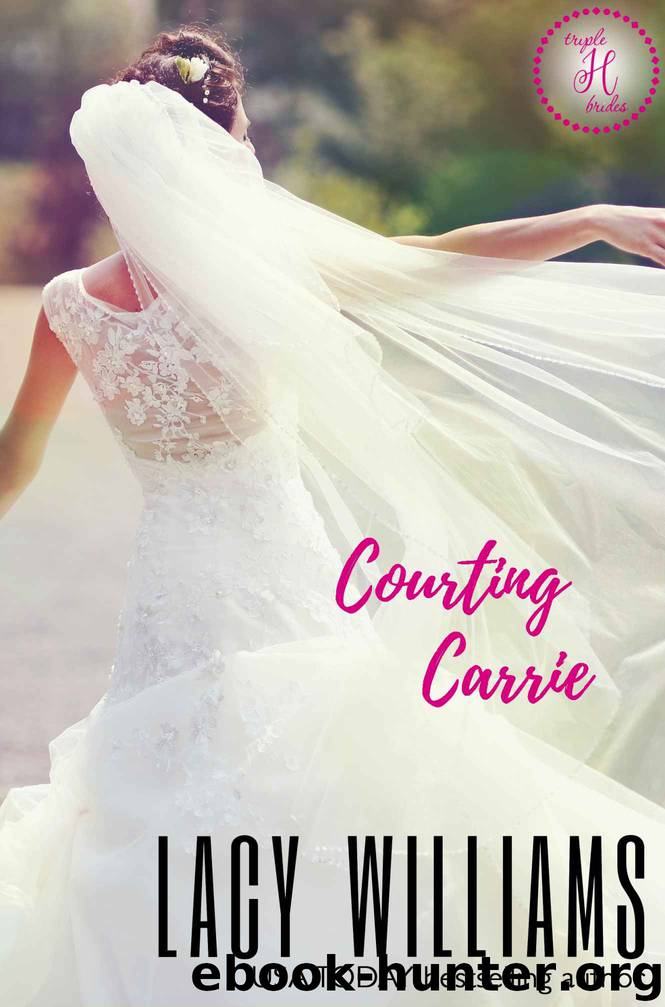 Courting Carrie: a Cowboy Fairytales spin-off (Triple H Brides Book 2) by Lacy Williams