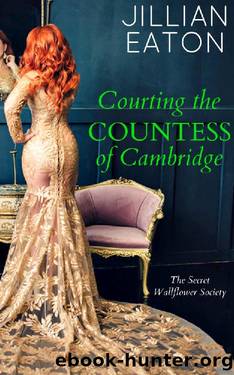 Courting the Countess of Cambridge (Secret Wallflower Society Book 2) by Jillian Eaton