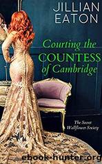 Courting the Countess of Cambridge by Jillian Eaton