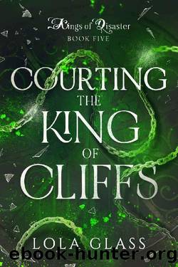 Courting the King of Cliffs (Kings of Disaster Book 5) by Lola Glass
