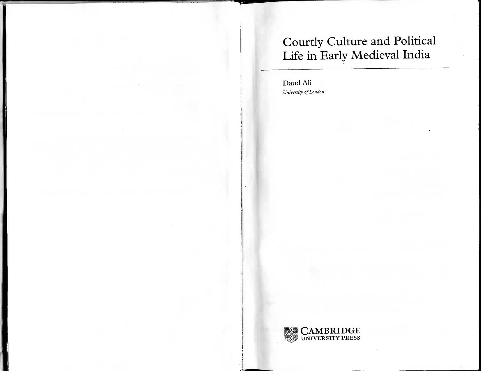 Courtly Culture and Political Life in Early Medieval India by Daud Ali