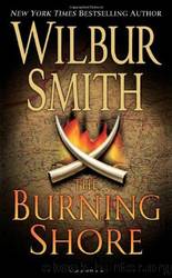 Courtney 04 - The Burning Shore by Wilbur Smith
