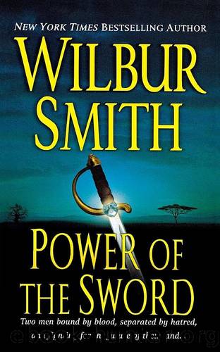Courtney 05 - Power of the Sword by Wilbur Smith