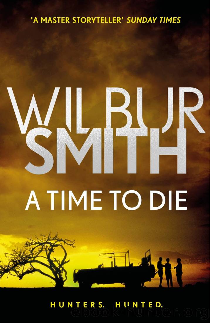 Courtney 07 - A Time to Die by Wilbur Smith