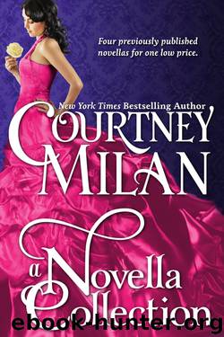Courtney Milan by A Novella Collection