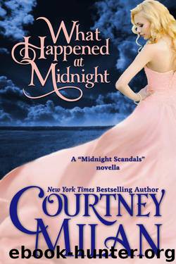 Courtney Milan by What Happened at Midnight