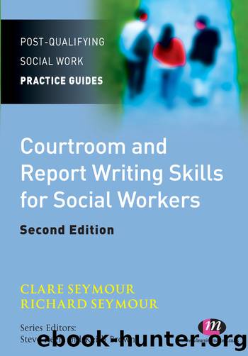 Courtroom and Report Writing Skills for Social Workers by Clare Seymour Richard Seymour
