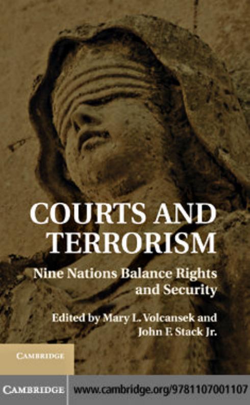 Courts and Terrorism: Nine Nations Balance Rights and Security by Mary L. Volcansek John F. Stack Jr