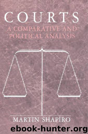 Courts: A Comparative and Political Analysis by Martin Shapiro