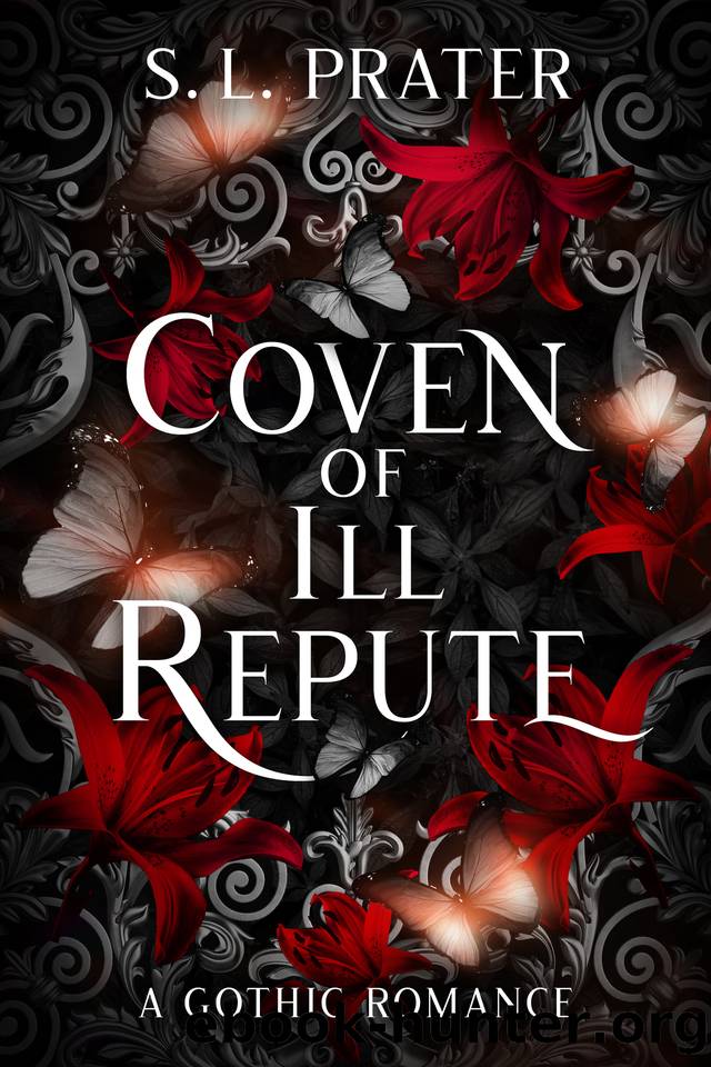 Coven of Ill Repute: A Gothic Romance by S. L. Prater