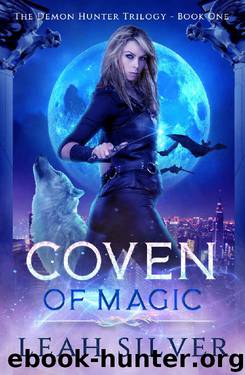 Coven of Magic: A Reverse Harem Urban Fantasy (The Demon Hunter Trilogy Book 1) by Leah Silver