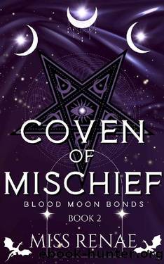 Coven of Mischief: (Blood Moon Bonds Book 2) by Miss Renae