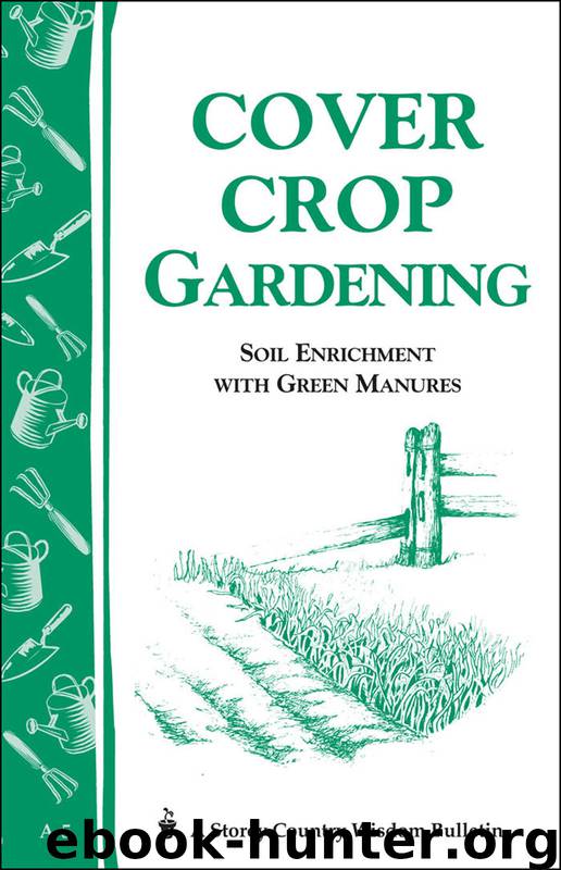 Cover Crop Gardening by LLC Storey Publishing
