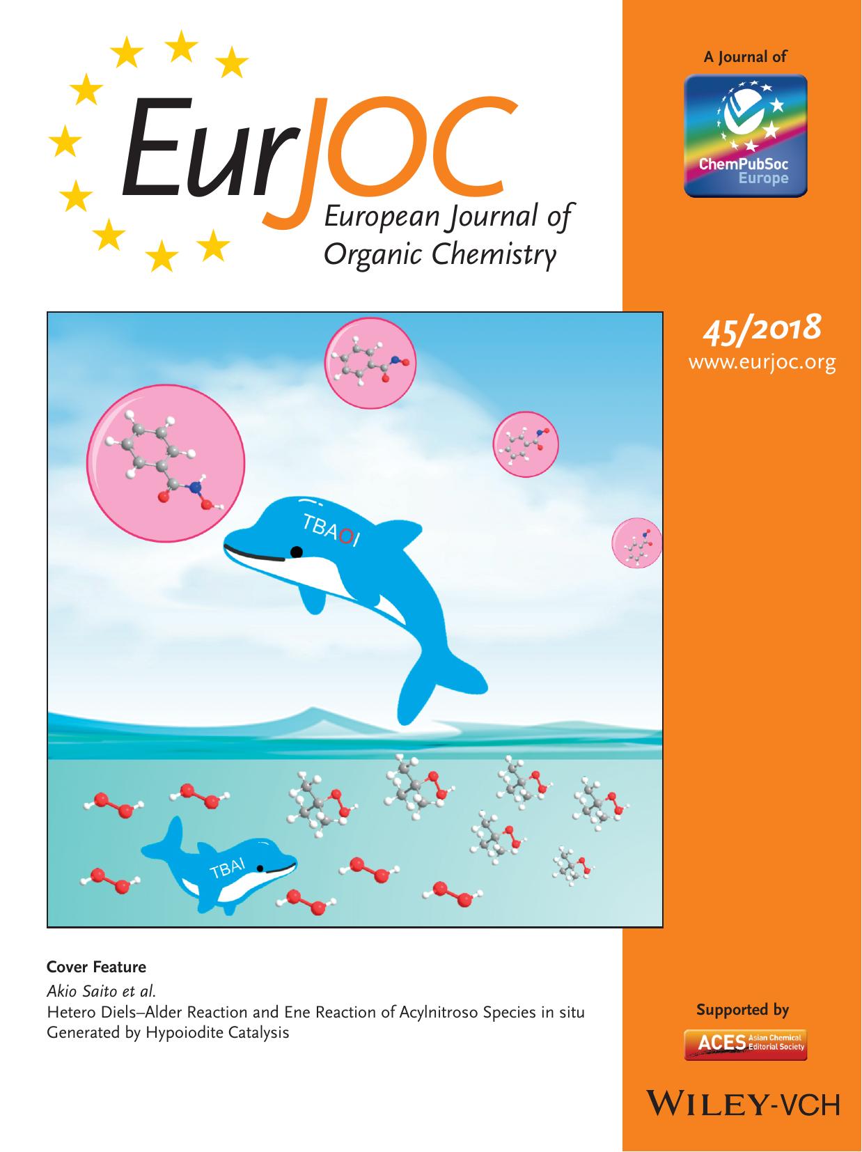 Cover Feature: Hetero Diels–Alder Reaction and Ene Reaction of Acylnitroso Species in situ Generated by Hypoiodite Catalysis (Eur. J. Org. Chem. 452018) by Unknown