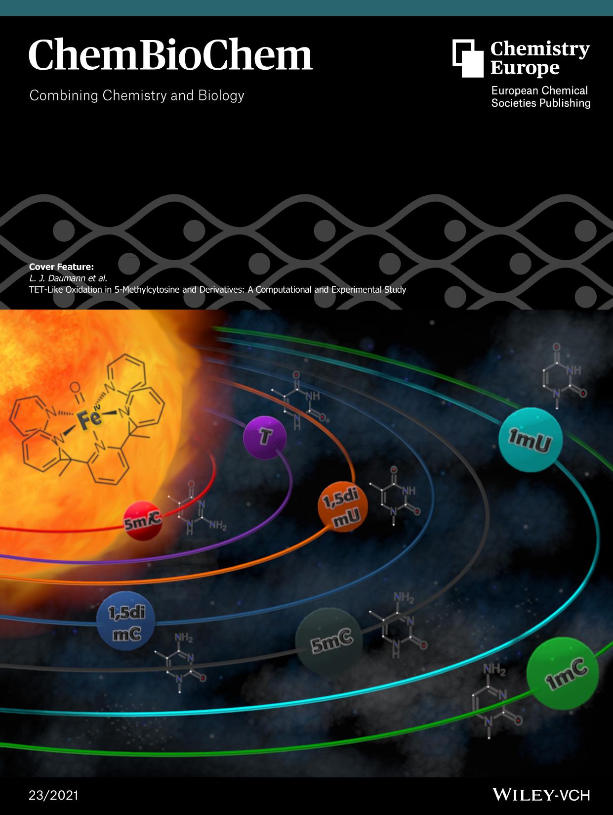 Cover Feature: TETâLike Oxidation in 5âMethylcytosine and Derivatives: A Computational and Experimental Study (ChemBioChem 232021) by Unknown