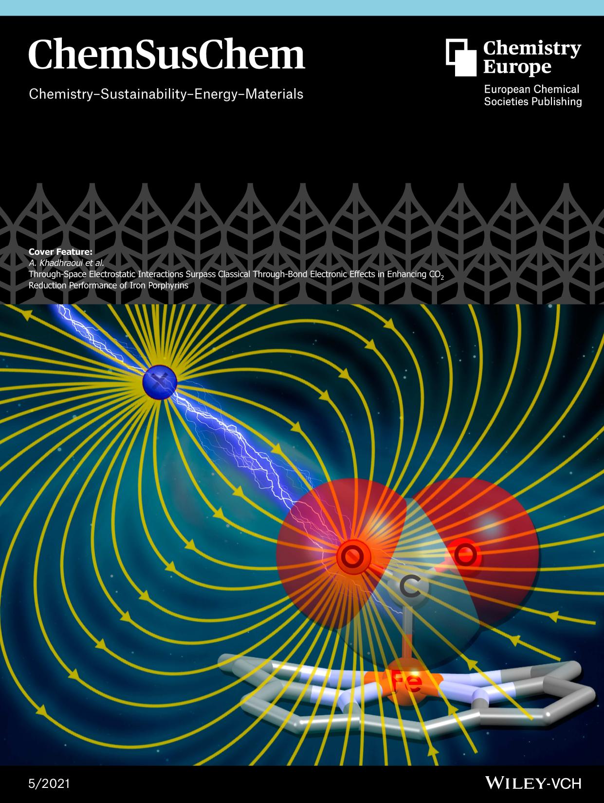 Cover Feature: ThroughâSpace Electrostatic Interactions Surpass Classical ThroughâBond Electronic Effects in Enhancing CO2 Reduction Performance of Iron Porphyrins (ChemSusChem 52021) by Unknown