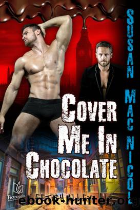 Cover Me in Chocolate by Susan Mac Nicol