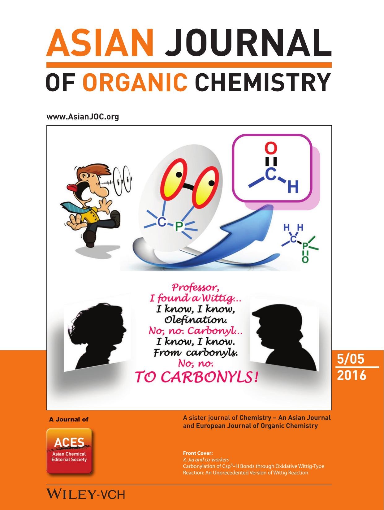 Cover Picture: Carbonylation of Csp3âH Bonds through Oxidative WittigâType Reaction: An Unprecedented Version of Wittig Reaction (Asian J. Org. Chem. 52016) by Unknown