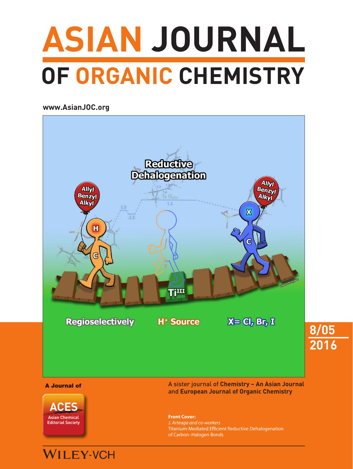 Cover Picture: TiâMediated Efficient Reductive Dehalogenation of CarbonâHalogen Bonds (Asian J. Org. Chem. 82016) by Unknown