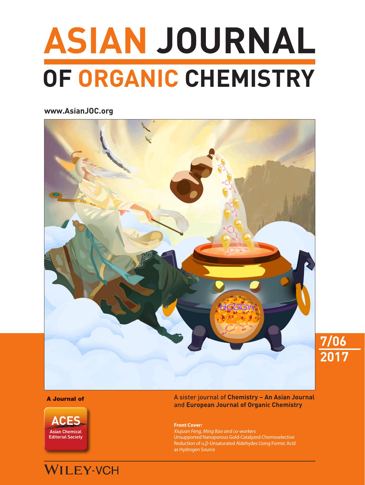 Cover Picture: Unsupported Nanoporous GoldâCatalyzed Chemoselective Reduction of Î±,Î²âUnsaturated Aldehydes Using Formic Acid as Hydrogen Source (Asian J. Org. Chem. 72017) by Unknown