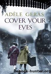 Cover Your Eyes by Adèle Geras