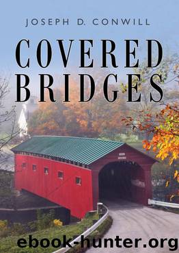 Covered Bridges by Joseph Conwill
